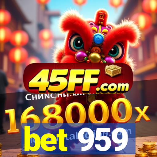 bet 959